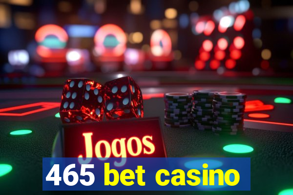 465 bet casino